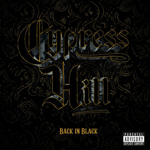 Back in Black , Cypress Hill