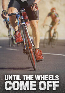 Until the Wheels Come Off