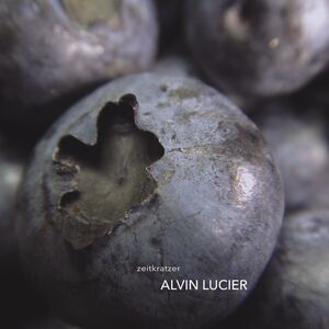 Alvin Lucier , Zeitkratzer