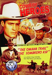 The Omaha Trail /  The Sombrero Kid (Cowboy Heroes Western Double Feature Volume 2) , James Craig