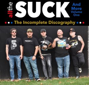 All The Suck And More: The Incomplete Discography V.1 , Suck
