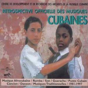 Retrospective Officielle Des Musiques Cubaine 1981