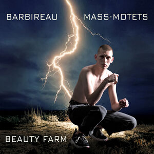 Mass Motets , beauty farm