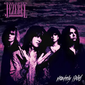 Heavenly Bodies , Gene Loves Jezebel