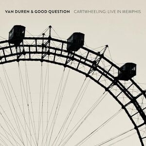 Cartwheeling: Live In Memphis , Van Duren