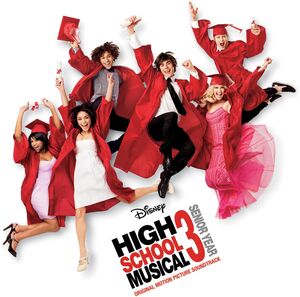 High School Musical 3: Senior Year (Original Soundtrack) , High School Musical Cast