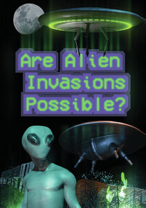 Are Alien Invasions Possible?