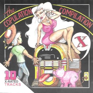 Copulation Compilation-10 X-RATED Tracks-ADULTS ONLY! [Explicit Content]