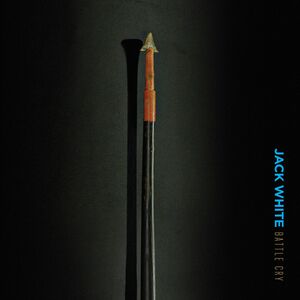 Battle Cry , Jack White