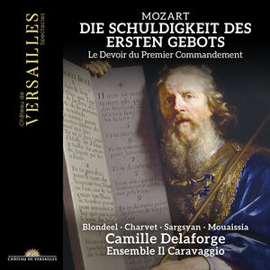 Mozart: Die Schuldigkeit des ersten Gebots, K. 35 , Camille Delaforge