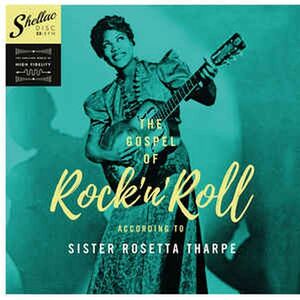 The Gospel Of Rock 'N Roll According To... [Import] , Sister Rosetta Tharpe