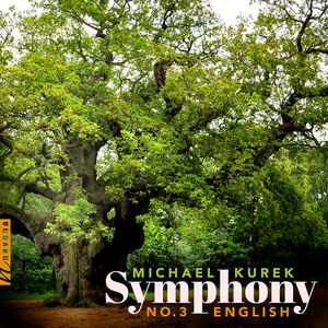 Kurek: Symphony No. 3 "English" , The European Recording Orchestra