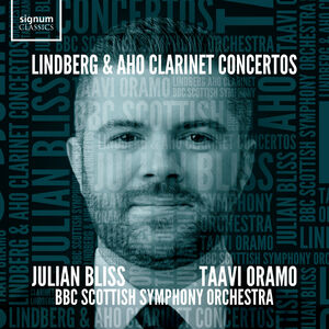 Lindberg & Aho: Clarinet Concertos , Julian Bliss Septet