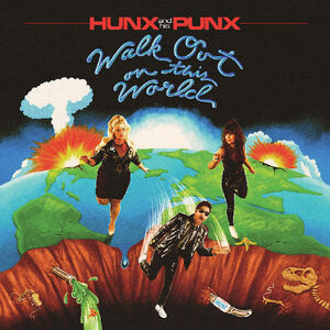Walk Out On This World (CLEAR W/  NEON GREEN SPLATTER VINYL) , Hunx and His Punx