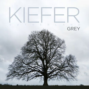 Grey , Kiefer Sutherland