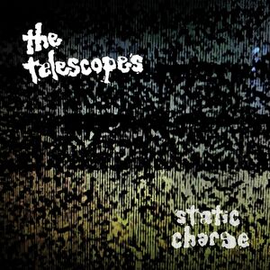 Static Charge , The Telescopes