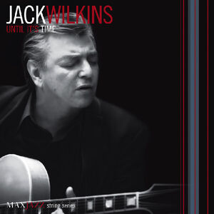 Until It's Time , Jack Wilkins
