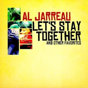Let's Stay Together & Other Favorites , Al Jarreau