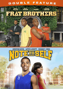 Frat Brothers /  Note to Self Double Feature