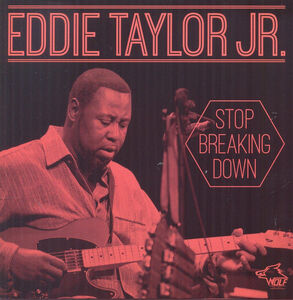Stop Breaking Down , Eddie Taylor Jr.