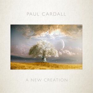 A New Creation , Paul Cardall
