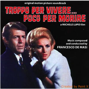 Troppo Per Vivere...Poco Per Morire (Your Turn to Die) (Original Motion Picture Soundtrack)