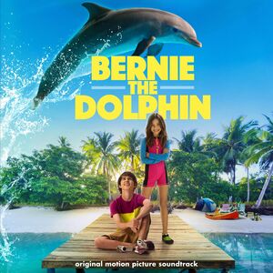 Bernie The Dolphin (Original Soundtrack) [Import]