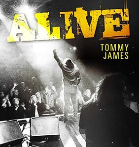Alive , Tommy James