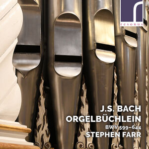 Orgelbuchlein 599-644 , Stephen Farr