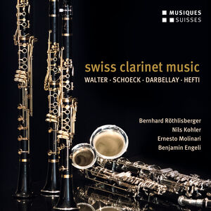 Swiss Clarinet Music , Rothlisberger Kohler Molinari Engeli