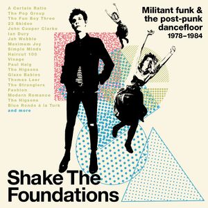 Shake The Foundations: Militant Funk & The Post-Punk Dancefloor 1978-1984 /  Various [Import] , Various Punk-Rock Artists