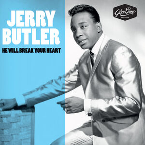 He Will Break Your Heart , Jerry Butler