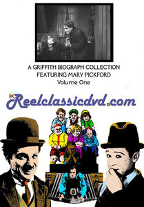 A Griffith Biograph Collection Featuring Mary Pickford, Volume One , Mary Pickford