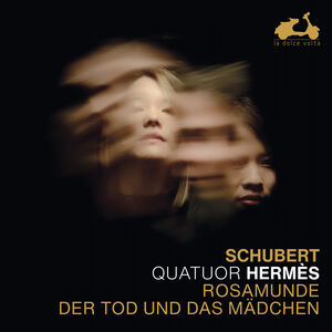 Schubert: Rosamunde Der Tod Und Das Madchen , Quatuor Hermes