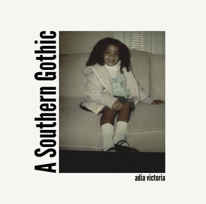 A Southern Gothic , Adia Victoria