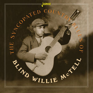 Syncopated Country Blues Of Blind Willie Mctell [Import]