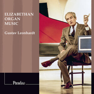 Elizabethan Organ Music , Gustav Leonhardt