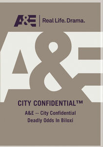 A&E - City Confidential Deadly Odds In Biloxi