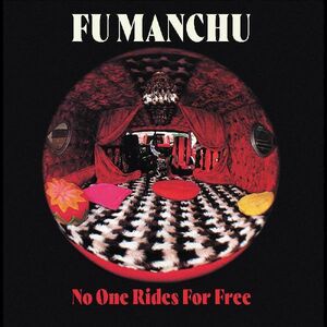 No One Rides For Free , Fu Manchu