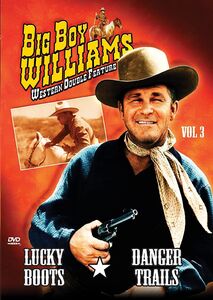 Lucky Boots /  Danger Trails (Big Boy Williams Western Double Feature Volume 3)