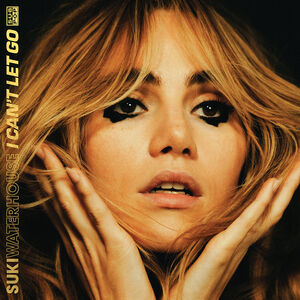 I Can't Let Go , Suki Waterhouse