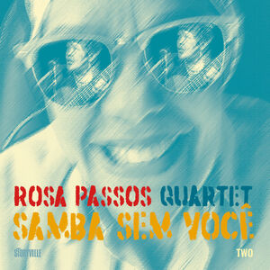 Samba Sem Voce , Rosa Passos