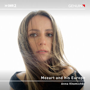 Mozart & His Europe , Anna Khomichko
