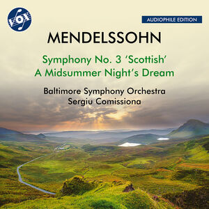 Mendelssohn: Symphony No. 3, Op. 56, "Scottish"; A Midsummer Night's Dream (Excerpts) , Sergiu Comissiona