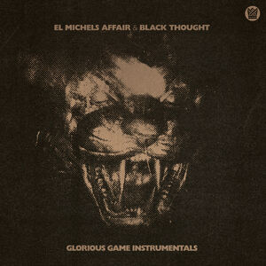 Glorious Game (Instrumentals) - Blood Smoke , El Michels Affair