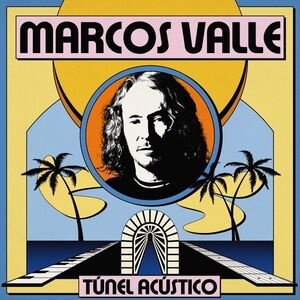 Tunel Acustico , Marcos Valle