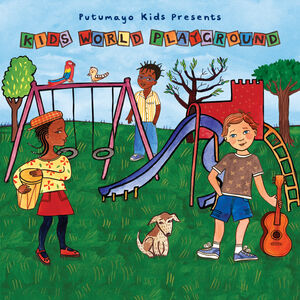 Putumayo Kids Presents Kids World Playground (Various Artists)