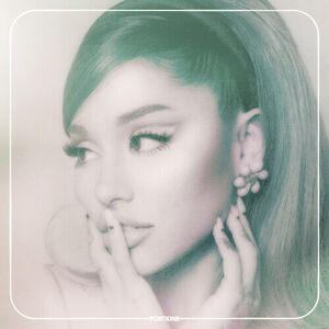 Positions , Ariana Grande