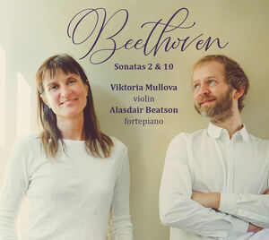 Beethoven: Violin Sonatas Nos. 2 & 10 , Viktoria Mullova