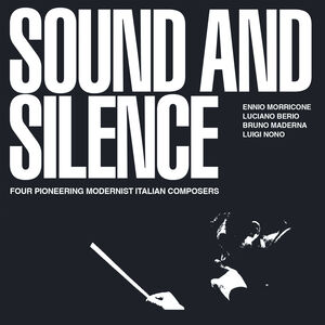 Sound & Silence: Four Pioneering Modernist Italian Composers [Import] 